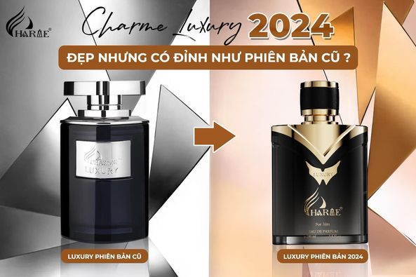 Bội đôi nước hoa Charme Luxury và Charme Kiss