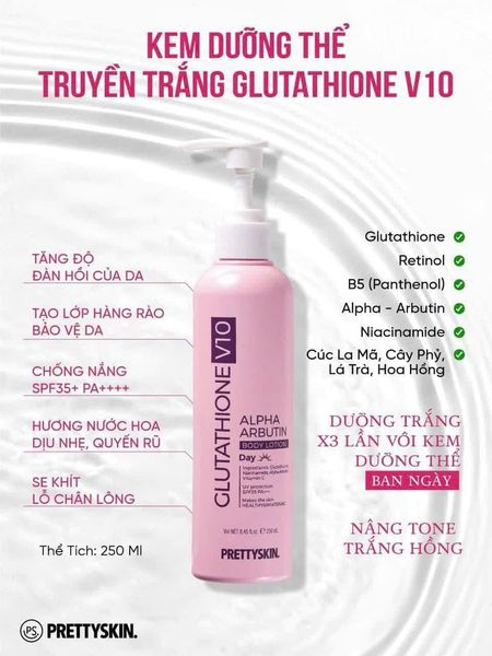 Kem Dưỡng thể Prettyskin trắng da chống nắng Glutathione V10 Alpha Arbutin Body Lotion SPF 35+++  250ml