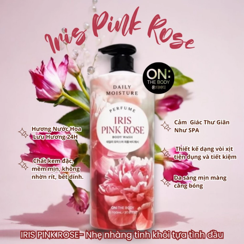 Sữa Tắm Nước Hoa On The Body Màu Hồng Iris Pink Rose 1100ml loại bỏ nỗi lo về vết đen tế bào chết