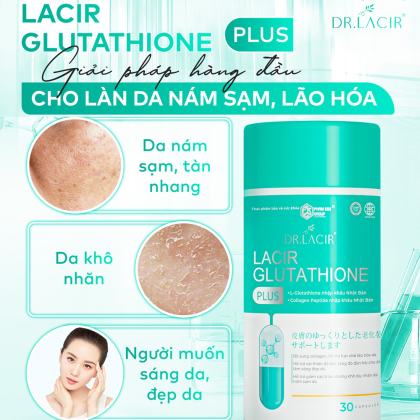 Viên uống trắng da  Glutathione 600 Dr Lacir được đánh giá cao về hiệu quả và độ an toàn