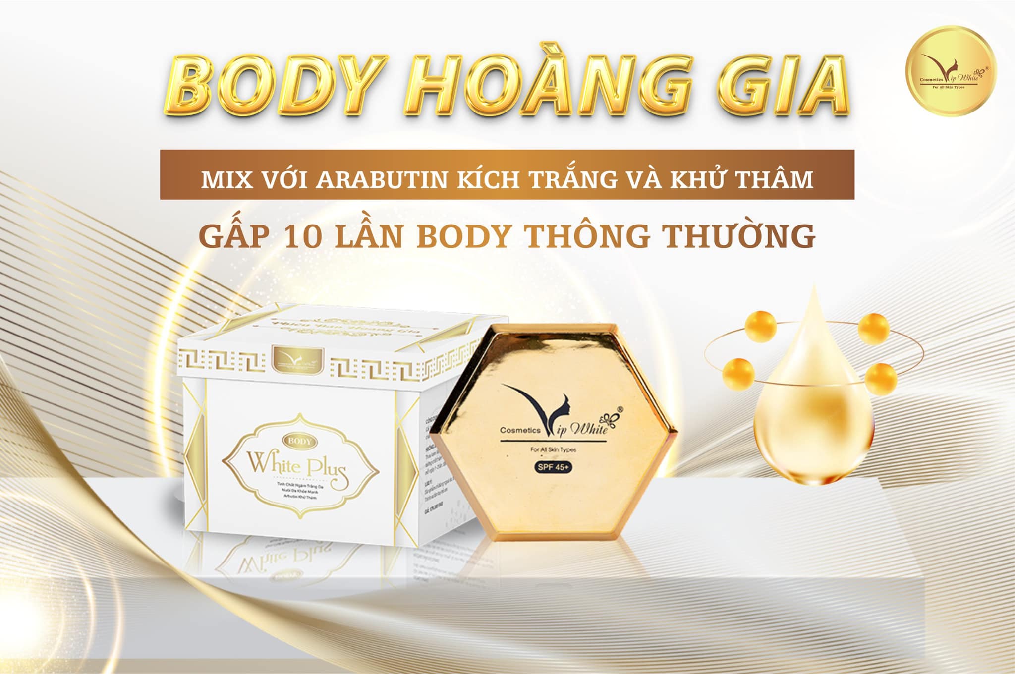 Sở Hữu Làn Da Trắng Sang Xịn Mịn Với Kem Body Hoàng Gia Vip White🔥🔥🔥