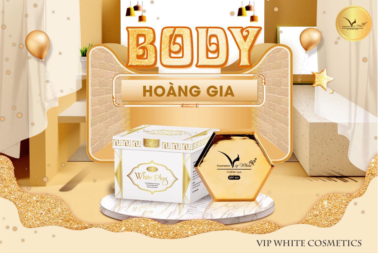 Sở Hữu Làn Da Trắng Sang Xịn Mịn Với Kem Body Hoàng Gia Vip White🔥🔥🔥